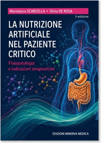 La nutrizione artificiale nel paziente critico. Fisiopatologia e indicazioni terapeutiche