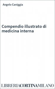 Compendio illustrato di medicina interna