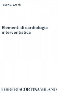Elementi di cardiologia interventistica