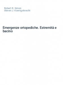 Emergenze ortopediche. Estremità e bacino