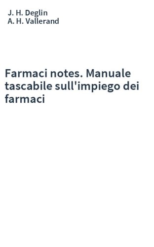 Farmaci notes. Manuale tascabile sull'impiego dei farmaci