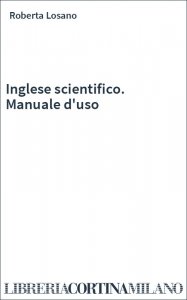 Inglese scientifico. Manuale d'uso