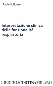 Interpretazione clinica della funzionalità respiratoria
