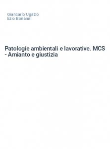 Patologie ambientali e lavorative. MCS - Amianto e giustizia