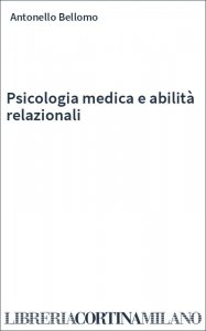 Psicologia medica e abilità relazionali