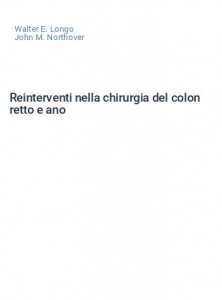 Reinterventi nella chirurgia del colon retto e ano