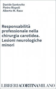 Responsabilità professionale nella chirurgia carotidea. Lesioni neurologiche minori