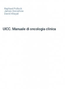 UICC. Manuale di oncologia clinica