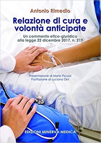 Relazione di cura e volontà anticipate. Un commento etico-giuridico alla legge 22 dicembre 2017, n. 219