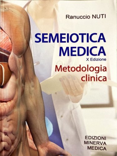 Semeiotica medica. Metodologia clinica