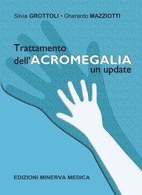 Trattamento dell'acromegalia. Un update