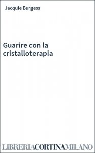 Guarire con la cristalloterapia