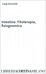 Intestino. Fitoterapia, fisiognomica