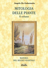 Mitologia delle piante. Materia del regno vegetale