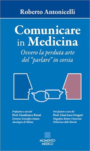 Comunicare in medicina. Ovvero la perduta arte del "parlare" in corsia