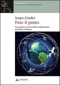 Fare il punto. Una storia a ritroso della localizzazione dal GPS a Tolomeo
