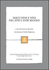 Macchine e vita nel XVII e XVIII secolo