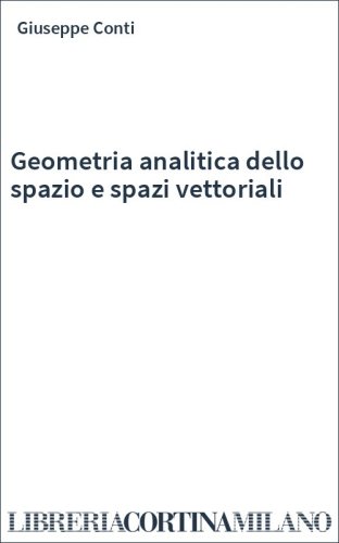 Geometria analitica dello spazio e spazi vettoriali