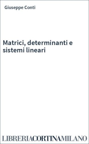 Matrici, determinanti e sistemi lineari