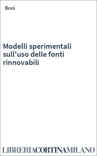 Modelli sperimentali sull'uso delle fonti rinnovabili