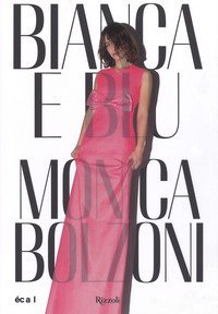 Bianca e Blu. Monica Bolzoni. Ediz. italiana e inglese