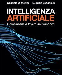 Intelligenza artificiale. Come usarla a favore dell'Umanità
