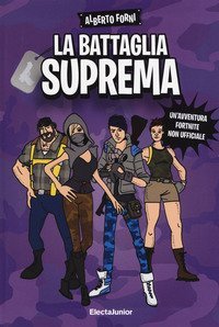 La battaglia suprema. Un'avventura Fortnite non ufficiale