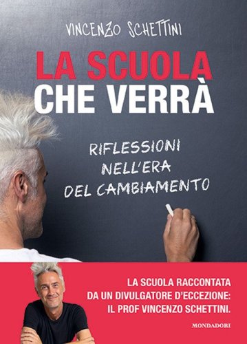 La scuola che verrà. Riflessioni nell'era del cambiamento