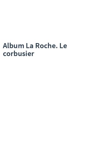 Album La Roche. Le corbusier