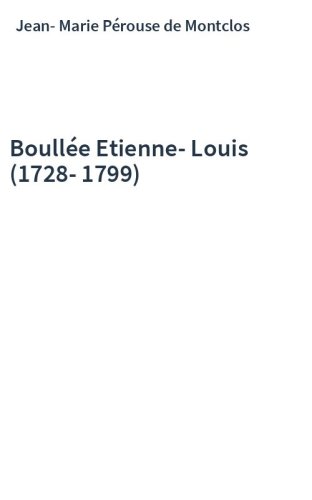 Boullée Etienne-Louis (1728-1799)