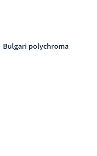 Bulgari polychroma