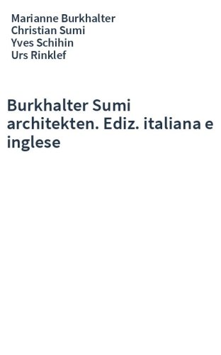 Burkhalter Sumi architekten. Ediz. italiana e inglese
