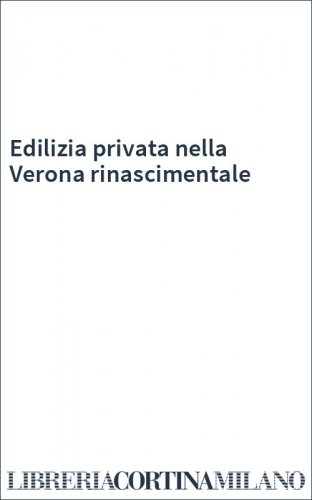 Edilizia privata nella Verona rinascimentale