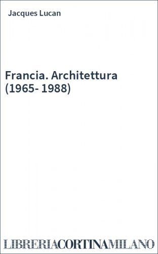 Francia. Architettura (1965-1988)