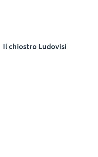 Il chiostro Ludovisi