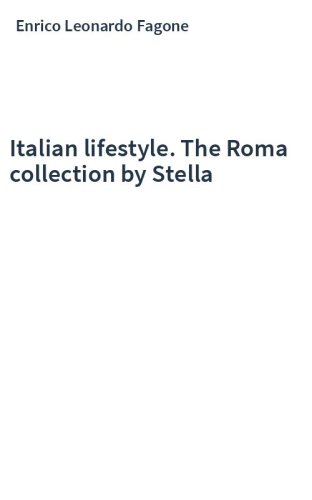 Italian lifestyle. The Roma collection by Stella