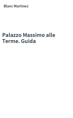Palazzo Massimo alle Terme. Guida