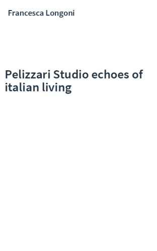 Pelizzari Studio echoes of italian living