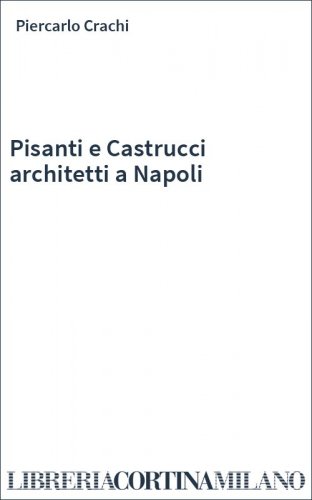 Pisanti e Castrucci architetti a Napoli