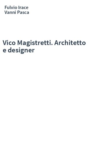 Vico Magistretti. Architetto e designer