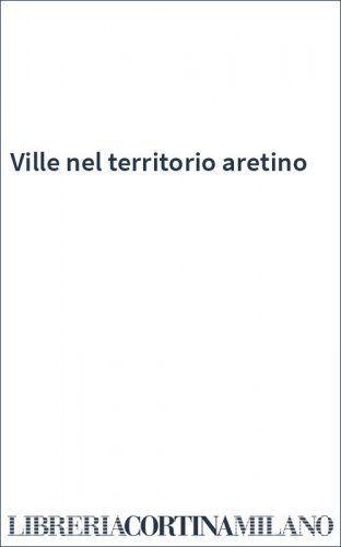 Ville nel territorio aretino