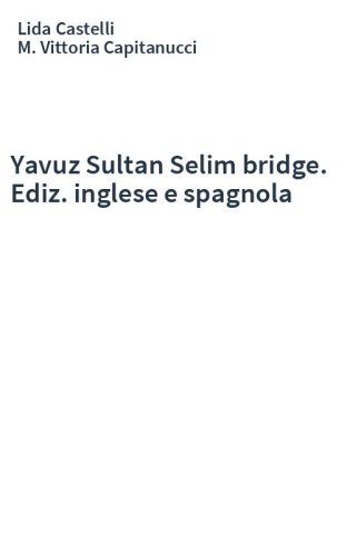 Yavuz Sultan Selim bridge. Ediz. inglese e spagnola