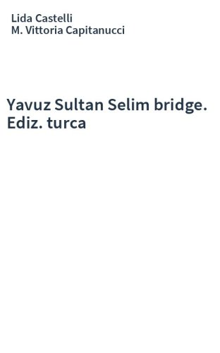 Yavuz Sultan Selim bridge. Ediz. turca