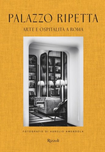 Palazzo Ripetta. Arte e ospitalità a Roma
