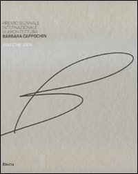 Premio biennale internazionale di architettura Barbara Cappochin 2009. Ediz. italiana e inglese