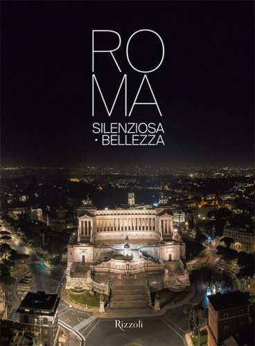 Roma silenziosa bellezza