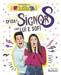 Sfida il Signor S con Luì e Sofì. Il fantalibro dei Me contro Te
