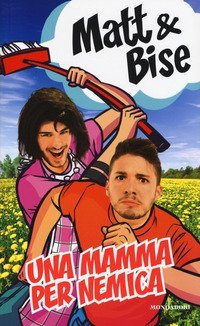 Una mamma per nemica