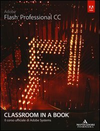 Adobe Flash professional CC. Classroom in a book
