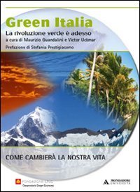 Green Italia. La rivoluzione verde è adesso